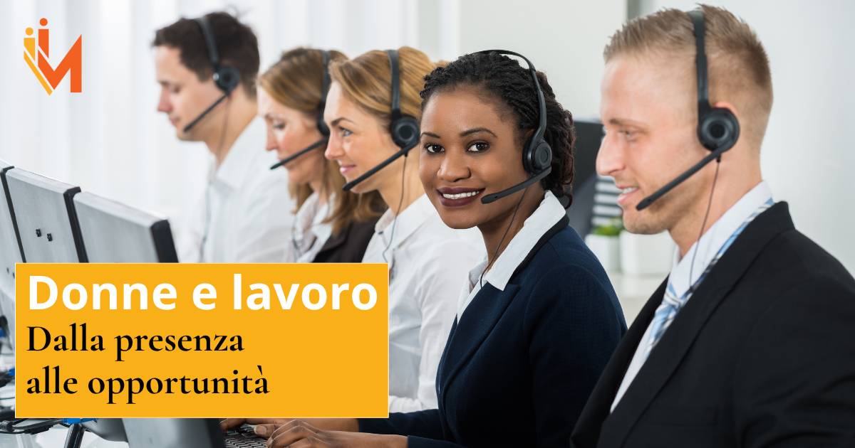Donne e lavoro: il valore delle opportunità