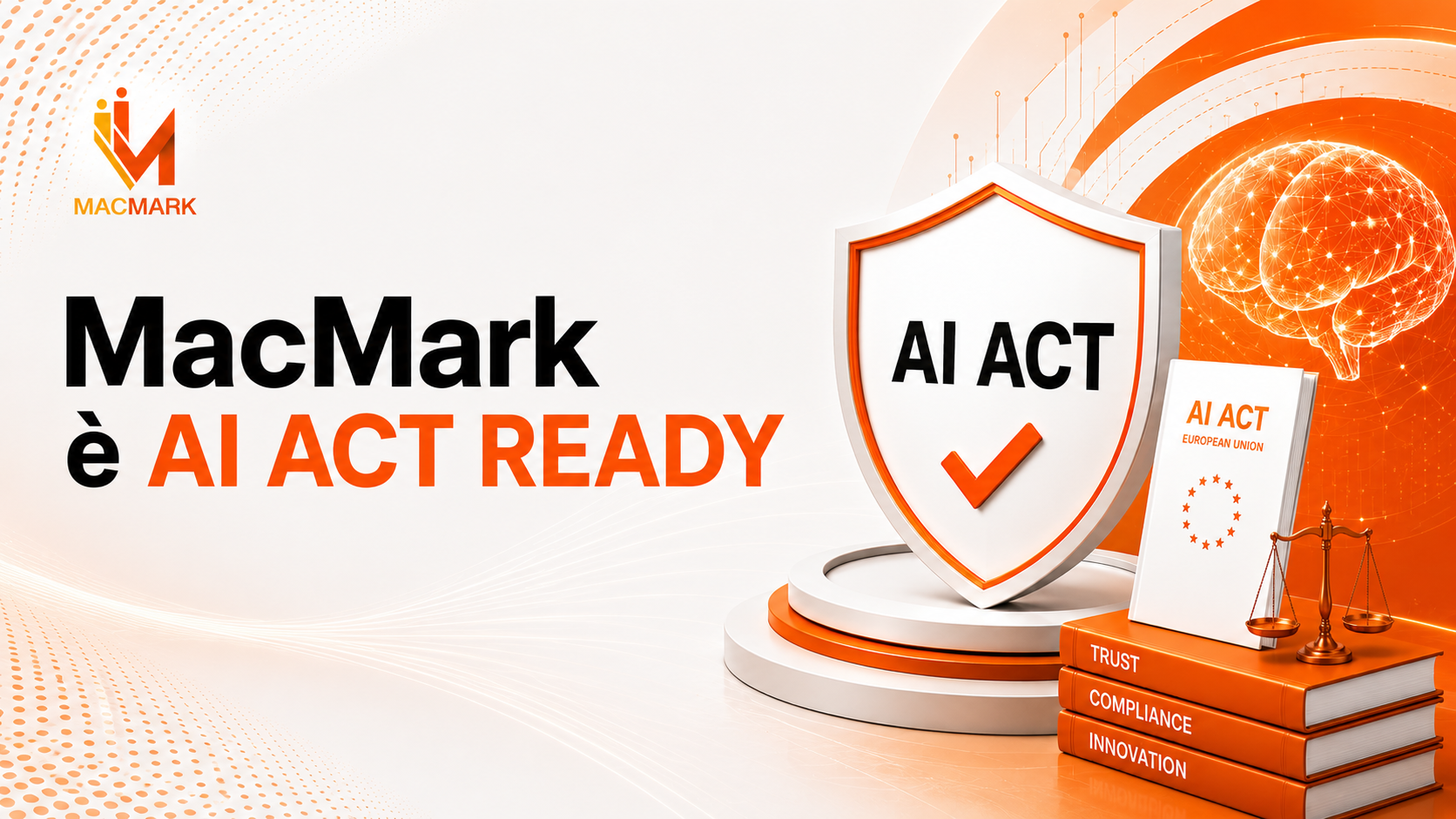 MacMark è AI Act Ready: innovazione, fiducia e conformità